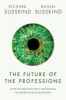 The Future of the Professions - How Technology Will Transform the Work of Human Experts (Hardcover) - Richard E Susskind Photo