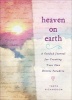 Heaven on Earth - A Guided Journal for Creating Your Own Divine Paradise (Hardcover) - Tanya Richardson Photo