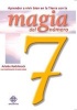 Aprender a Vivir Bien En La Tierra Con La Magia del Numero 7 (English, Spanish, Paperback) - Arlette Rothhirsch Photo