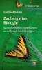 Zaubergarten Biologie - Wie Biologische Entdeckungen Unser Menschenbild Pragen (German, Hardcover) - Gottfried Schatz Photo