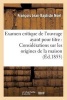 Examen Critique de L'Ouvrage Ayant Pour Titre: 'Considerations Sur Les Origines de La Maison - de Lorraine, Discours de Reception A L'Academie de Stanislas' (French, Paperback) - Noel F B Photo