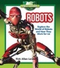 Robots - Explore the World of Robots and How They Work for Us (Hardcover) - Rick Allen Leider Photo