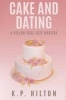 Cake and Dating - A Yellow Rose Cozy Mystery (Paperback) - K P Hilton Photo