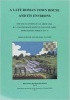 A Late Roman Town House and its Environs - The Excavations of C.D. Drew and K.C. Collingwood Selby in Collition Park, Dorchester, Dorset 1937-8 (Paperback) - Emma Durham Photo