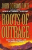 Roots of Outrage (Paperback) - John Gordon Davis Photo