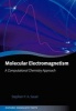 Molecular Electromagnetism: A Computational Chemistry Approach (Hardcover, New) - Stephan P A Sauer Photo