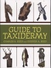 The Complete Guide to Traditional Taxidermy (Paperback) - Charles K Reed Photo