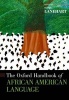 The Oxford Handbook of African American Language (Hardcover) - Sonja L Lanehart Photo