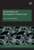 Economics of European Union Law (Hardcover) - Paul B Stephan Photo