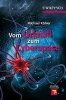 Vom Urknall zum Cyberspace - Fast Alles Uber Mensch, Natur und Universum (German, Paperback) - Michael Kohler Photo