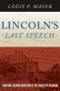 Lincoln's Last Speech - Wartime Reconstruction and the Crisis of Reunion (Hardcover) - Louis P Masur Photo