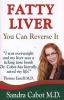 Fatty Liver - You Can Reverse It (Paperback) - Sandra Cabot Photo