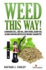 Weed This Way! - Cannabis Oil, CBD Oil, Dry Herb, Hemp Oil & Wax Vaping with Electronic Cigarette (Paperback) - Nathan J Farley Photo