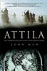 Attila - The Barbarian King Who Challenged Rome (Paperback) - John Man Photo