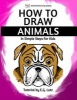 How to Draw Animals - In Simple Steps for Kids (Paperback) - Edwin George Lutz Photo