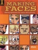 Making Faces - Drawing Expressions for Comics and Cartoons (Paperback) - 8fish Photo