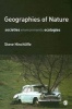 Geographies of Nature - Societies, Environments, Ecologies (Paperback) - Steve Hinchliffe Photo