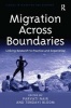 Migration Across Boundaries - Linking Research to Practice and Experience (Hardcover, New Ed) - Parvati Nair Photo