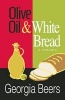 Olive Oil & White Bread (Paperback) - Georgia Beers Photo