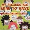 My Feelings Are Mine to Have - Love, Happy, Sad, Afraid, Anger (Paperback) - Melissa Moreno Lcsw Photo