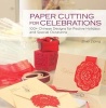 Paper Cutting for Celebrations - 100+ Chinese Designs for Festive Holidays and Special Occasions (Paperback) - Zhao Ziping Photo