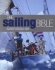 The Sailing Bible - The Complete Guide for All Sailors from Novice to Experienced Skipper (Hardcover) - Barrie Smith Photo