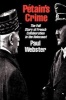 Petain's Crime - The Complete Story of French Collaboration in the Holocaust (Paperback) - Paul Webster Photo