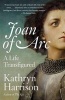 Joan of Arc - A Life Transfigured (Paperback) - Kathryn Harrison Photo