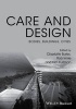 Care and Design - Bodies, Buildings, Cities (Hardcover) - Charlotte Bates Photo