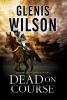 Dead on Course - A Contemporary Horse Racing Mystery (Large print, Hardcover, Large type edition) - Glenis Wilson Photo