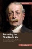 Reporting the First World War - Charles Repington, the Times and the Great War (Hardcover) - AJA Morris Photo