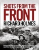 Shots from the Front - The British Soldier 1914-18 (Paperback) - Richard Holmes Photo