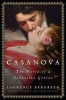 Casanova - The World of a Seductive Genius (Hardcover) - Laurence Bergreen Photo