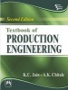 Textbook of Production Engineering (Paperback, 2nd Revised edition) - K C Jain Photo