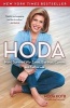 Hoda - How I Survived War Zones, Bad Hair, Cancer, and Kathie Lee (Paperback) - Hoda Kotb Photo