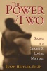 The Power of Two - Secrets of a Strong and Loving Marriage (Paperback) - Susan Heitler Photo