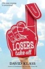 Losers Take All (Paperback) - David Klass Photo