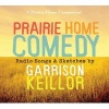 Prairie Home Comedy (Standard format, CD, Original Radio) - Garrison Keillor Photo