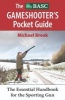 The BASC Gameshooter's Pocket Guide - Essential Handbook for the Sporting Gun (Paperback, 2nd Revised edition) - Michael Brook Photo