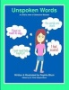 Unspoken Words - A Child's View of Selective Mutism (Paperback) - Sophia Blum Photo