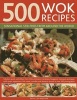 500 Wok Recipes - Sensational Stir-fries from Around the World (Hardcover) - Jenni Fleetwood Photo