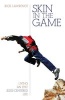 Skin in the Game - Living an Epic Jesus-Centered Life (Paperback) - Rick Lawrence Photo