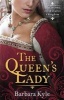 The Queen's Lady (Paperback) - Barbara Kyle Photo