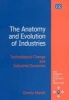 The Anatomy and Evolution of Industries - Technological Change and Industrial Dynamics (Hardcover) - Orietta Marsili Photo