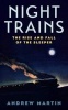 Night Trains - The Rise and Fall of the Sleeper (Hardcover, Main) - Martin Andrew Photo