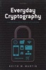 Everyday Cryptography - Fundamental Principles and Applications (Paperback) - Keith M Martin Photo