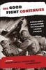 Good Fight Continues - World War II Letters from the Abraham Lincoln Brigade (Hardcover) - Peter N Carroll Photo