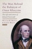 Man Behind the Rubaiyat of Omar Khayyam - The Life and Letters of Edward Fitzgerald (Hardcover) - William H Martin Photo