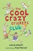 The Cool Crazy Crickets Club (Paperback) - David Elliott Photo