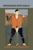 Swinging Into Golf (Paperback) - Ernest Jones Photo